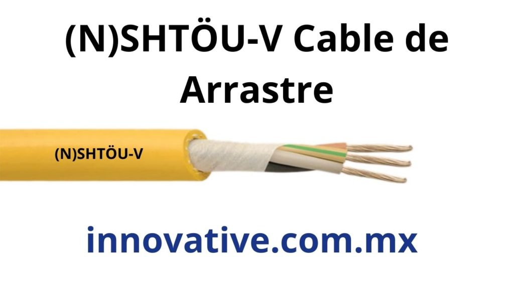 Cable (N)SHTÖU-V, (N)SHTÖU-V Mexico, (N)SHTÖU-V Cable, (N)SHTÖU-V trailing cable, trailing cable, cable de arrastre, helukabel,