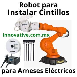 Sistema Robotico para Instalar Cintillos, Sistema Automático para instalar cinchos sujeta cables, Automatic Cable Tying System, Arneses de Cableados Eléctricos, wire harness, cable ties, robot, Panduit, Hellermann Tyton, TE connectivity, Wire Harness Assembly Machine, Cable processing Machine, 